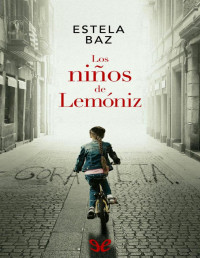 Estela Baz — LOS NIÑOS DE LEMÓNIZ