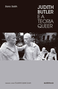 Sara Salih — Judith Butler e a Teoria Queer