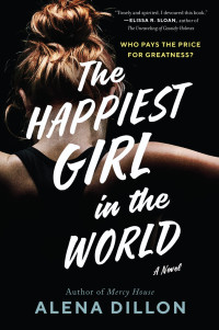 Alena Dillon — The Happiest Girl in the World