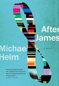 Michael Helm — After James