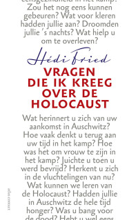 Hédi Fried — Vragen die ik kreeg over de Holocaust