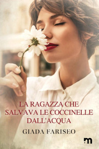 Giada Fariseo & More Stories — La ragazza che salvava le coccinelle dall'acqua (More Stories) (Italian Edition)