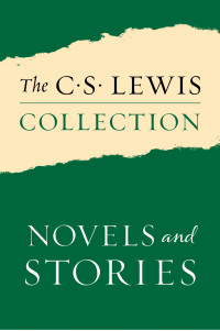 C. S. Lewis — The C. S. Lewis Collection: Novels and Stories