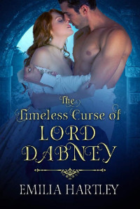 Emilia Hartley — The Timeless Curse of Lord Dabney