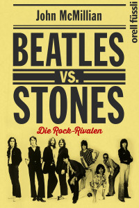 John McMillian — Beatles vs. Stones