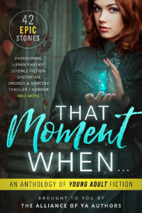 Derek Murphy — That Moment When: An Anthology of Young Adult Fiction