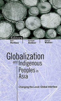 Nathan (ed.) — Globalization and Indigenous Peoples in Asia; Changing the Local–Global Interface (2004)