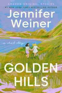 Jennifer Weiner — Golden Hills