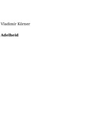 Vladimír Körner — Adelheid