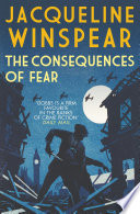 Jacqueline Winspear — The Consequences of Fear