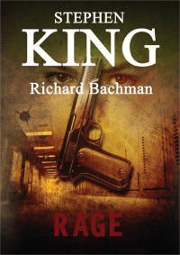 Richard Bachman & Stephen King — Rage