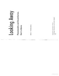 Looking Away [Phenomenality And Dissatisfaction From Kant To Adorno] — Looking Away [Phenomenality And Dissatisfaction From Kant To Adorno]