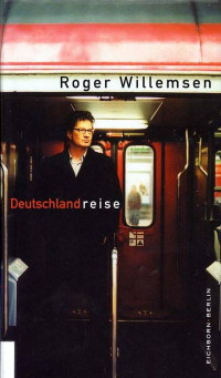 Willemsen, Roger — Deutschlandreise