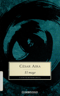 Aira, Cesar, 1949- — El mago