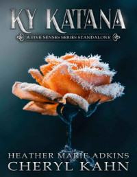 Cheryl Kahn & Heather Marie Adkins — Ky Katana