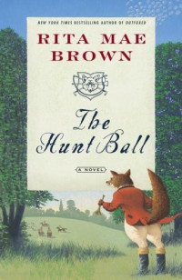 Rita Mae Brown — The Hunt Ball