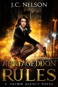 Nelson, J.C. — Armageddone Rules: A Grimm Agency Novel