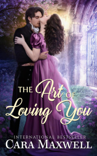 Cara Maxwell — The Art of Loving You