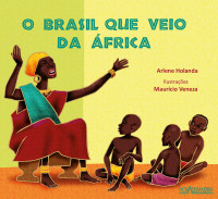 Arlene Holanda — O Brasil que veio da África