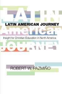 Robert W. Pazmio; — Latin American Journey