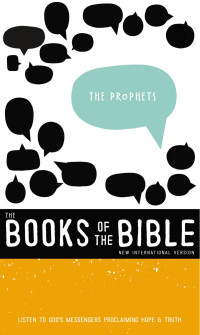 Zondervan; — NIV, The Books of the Bible: The Prophets