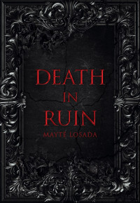 Losada, Mayté — Death in Ruin