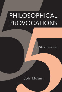 Colin McGinn — Philosophical Provocations