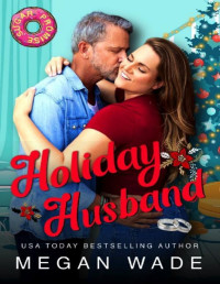 Megan Wade — Holiday Husband: a BBW Christmas Romance (Faking it for Christmas Book 2)