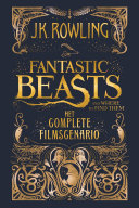 J. K. Rowling, Wiebe Buddingh’ — Fantastic Beasts and Where to Find Them: het complete filmscenario