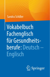 Sandra Schiller — Vokabelbuch Fachenglisch für Gesundheitsberufe: Deutsch - Englisch