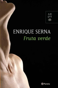 Enrique Serna — Fruta verde/ Green fruit