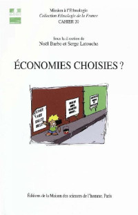 Serge Latouche & Noël Barbe — Economies choisies