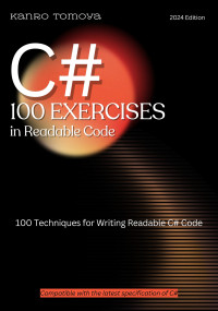 Tomoya, Kanto — 100 Techniques for Writing Readable Code in C#: C# Readable Code 100 Knock