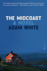 Adam White — The Midcoast: A Novel