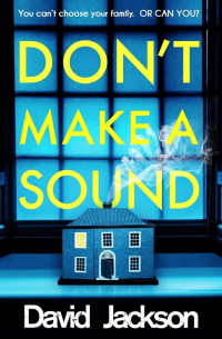 David Jackson — Don't Make a Sound (DS Nathan Cody # 3)