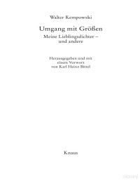 Walter Kempowski — Umgang mit Groessen - Meine Lieblingsdichter - und andere - Herausgegeben und mit einem Nachwort von Karl Heinz Bittel