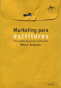 Neus Arqués Salvador — Marketing para escritores