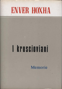 Enver Hoxha — I kruscioviani. Memorie