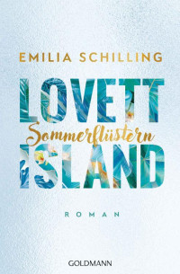 Emilia Schilling — Lovett Island. Sommerflüstern: Roman (Lovett-Reihe 3) (German Edition)