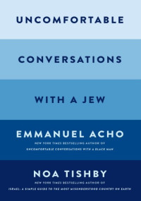 Emmanuel Acho — Uncomfortable Conversations with a Jew