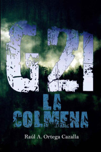 RAÚL ORTEGA CAZALLA — G21 LA COLMENA (Spanish Edition)