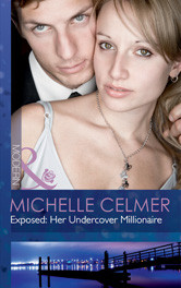 Michelle Celmer — Exposed: Her Undercover Millionaire