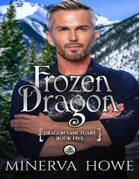 Minerva Howe — Frozen Dragon: A Dragon Veil Universe mpreg romance (Dragon Sanctuary Book 5)