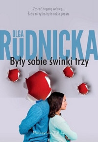 Olga Rudnicka — Były Sobie Świnki Trzy