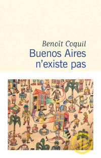 Benoît Coquil — Buenos Aires n’existe pas