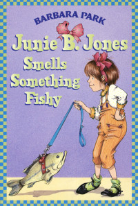 Barbara Park — Junie B. Jones #12: Junie B. Jones Smells Something Fishy
