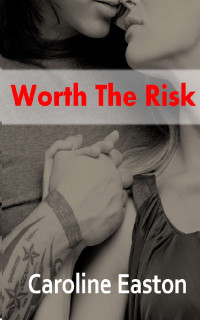 Caroline Easton — Worth The Risk