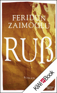 Feridun Zaimoglu — Ruß: Roman