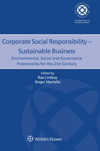 Rae Lindsay, Roger Martella — Corporate social responsibility, sustainable business : environmental, social and governance frameworks for the 21st century