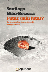 Santiago Niño-Becerra — Futur, quin futur?